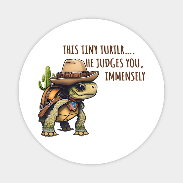 This Tiny Turtle He Judges You Immensely Magnet by ArchmalDesign